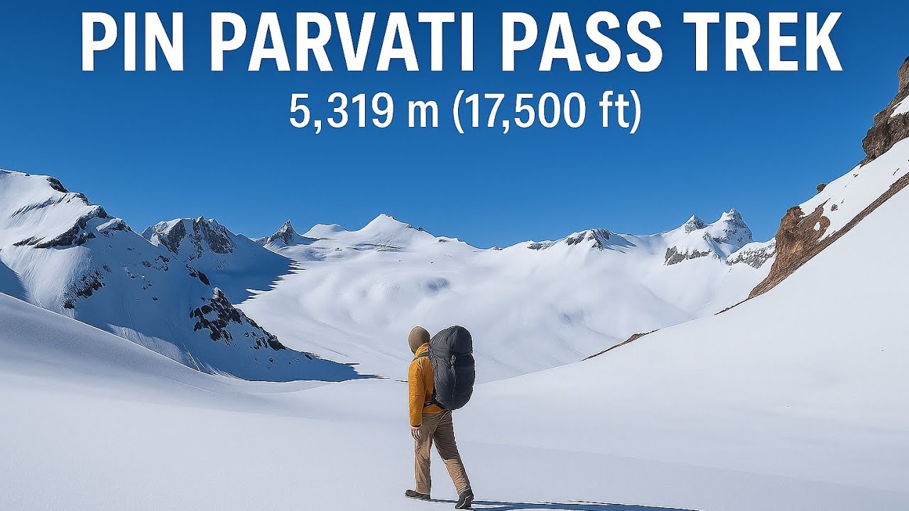 Pin parvati pass trek 2025 - Kasol to Kaza on Foot | 10 Days, 1 Pass