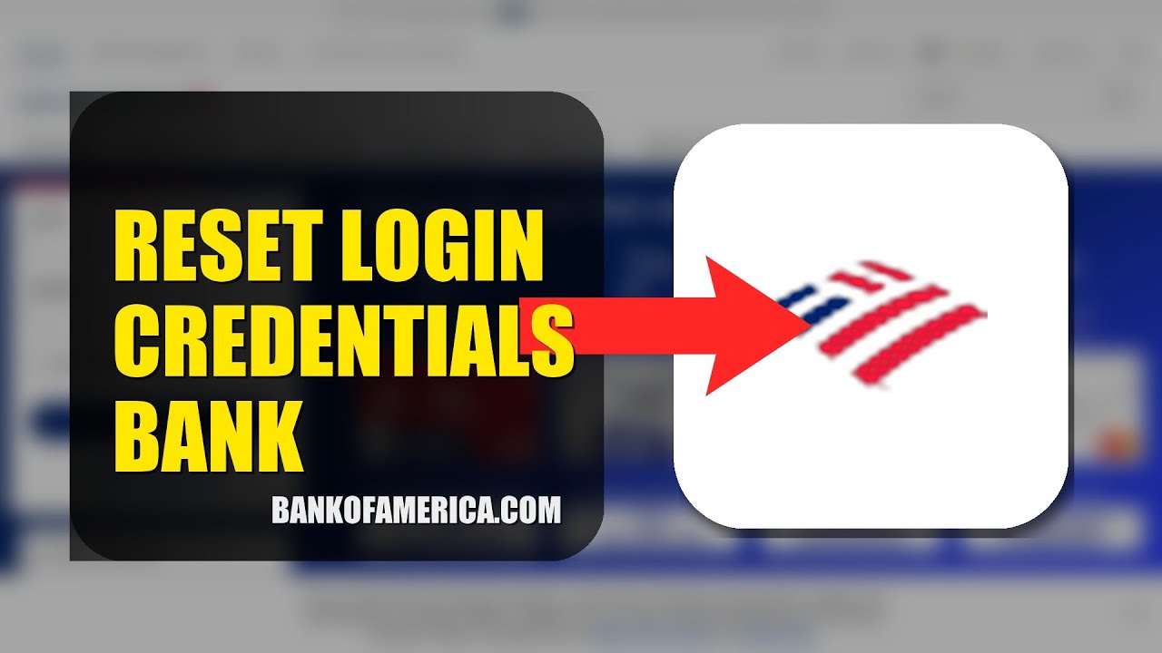 How To Reset Login Credentials On Bank Of America After Being Locked Out 2026 (UPDATED GUIDE)