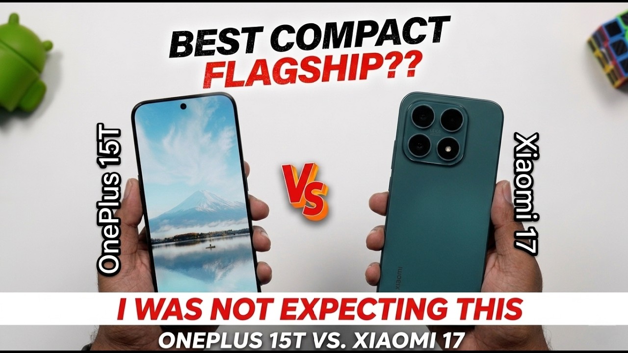 Лучший компактный флагманский Android-смартфон? OnePlus 15T против Xiaomi 17