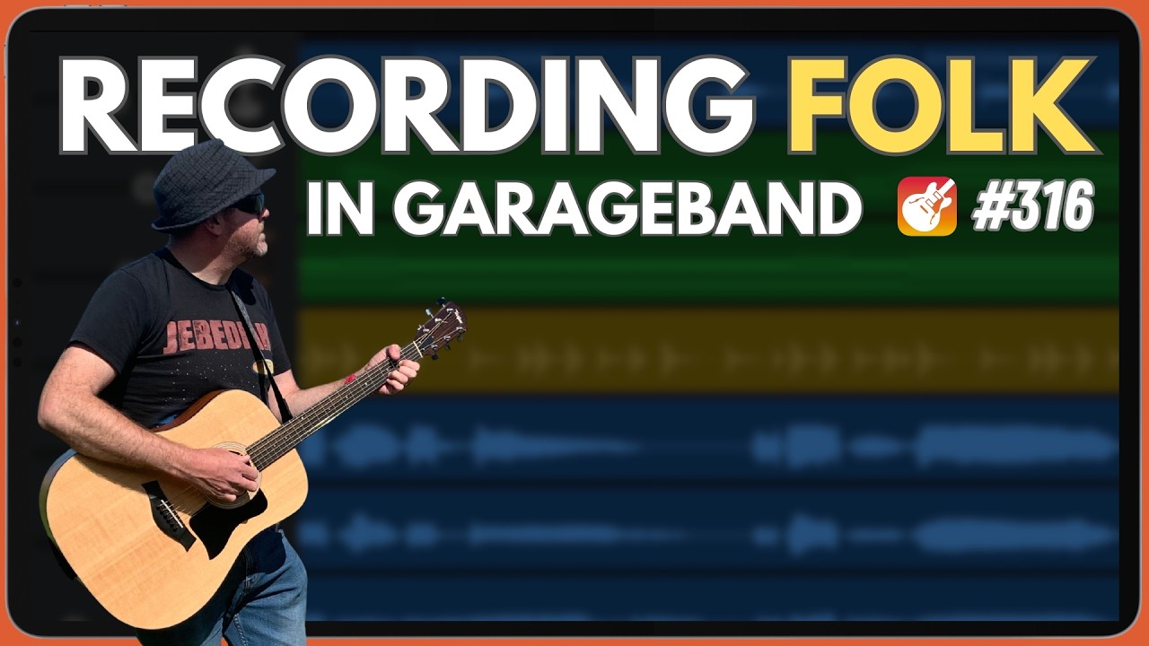 Recording FOLK MUSIC | GarageBand Weekly #316