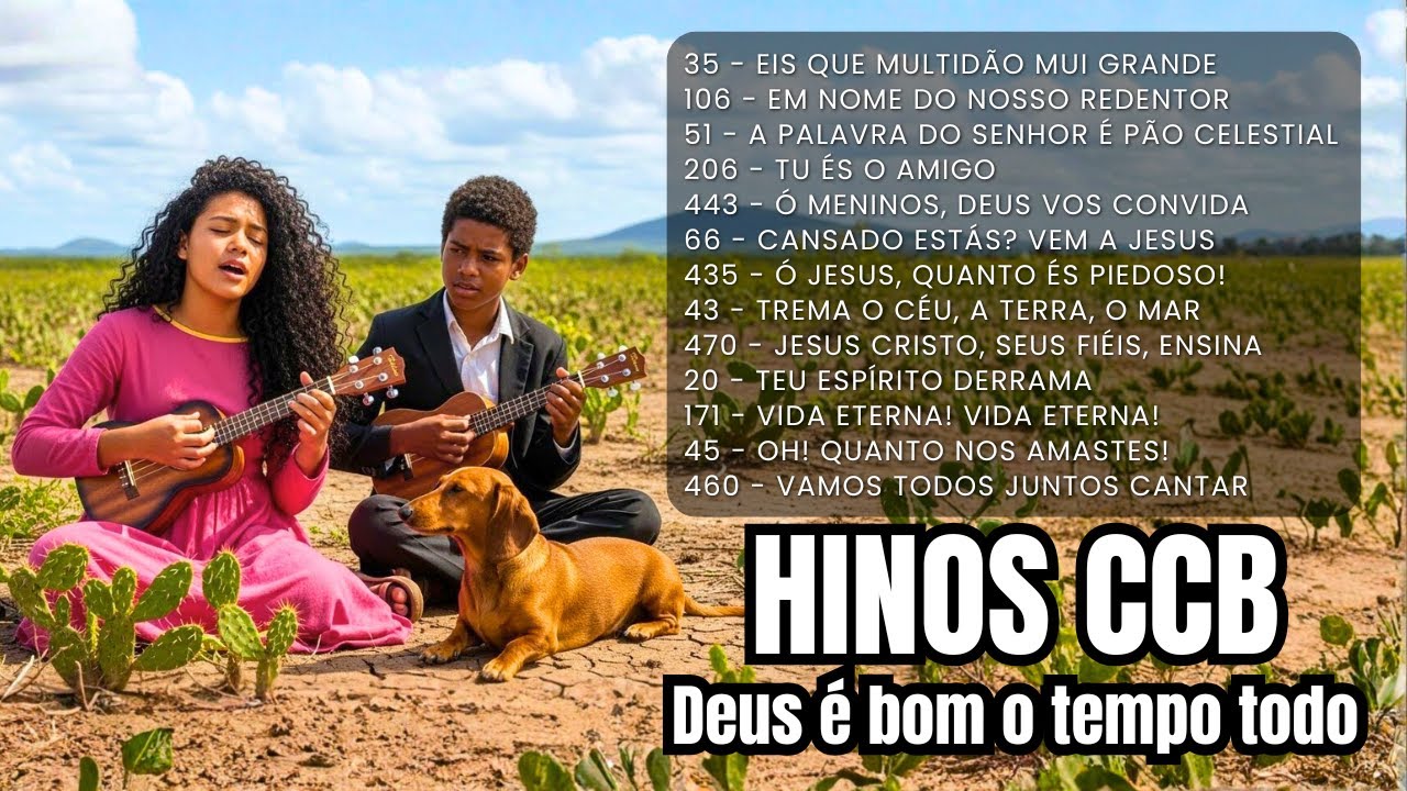 🌱 COLETÂNEA DE HINOS CCB ALEGRES 🎶 LOUVORES CANTADOS QUE AJUDAM A LEVANTAR QUEM ESTÁ DESANIMADO ✨🙏