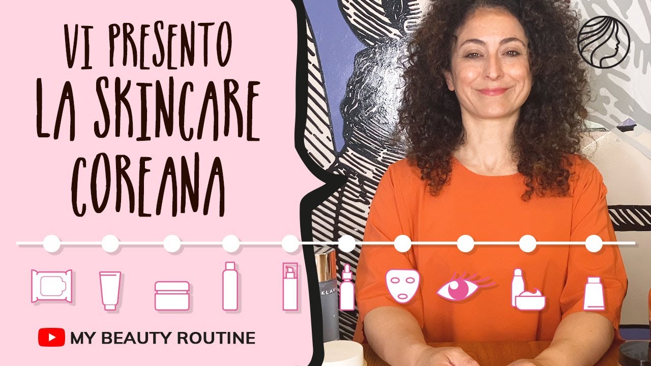 La SKINCARE COREANA spiegata da Alessandra di MY BEAUTY ROUTINE