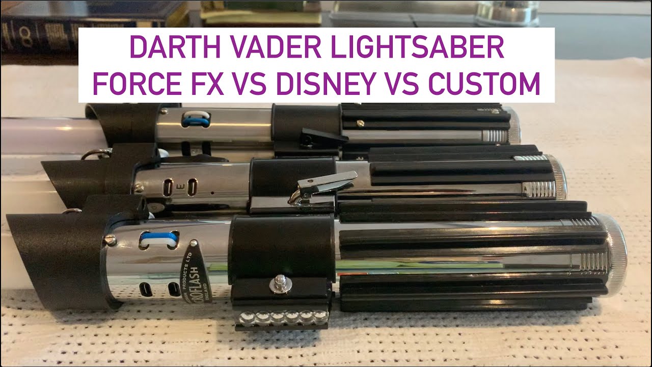 DARTH VADER LIGHTSABER REVIEW FORCE FX VS DISNEY LEGACY GALAXY'S EDGE VS CUSTOM 89SABERS NEOPIXEL