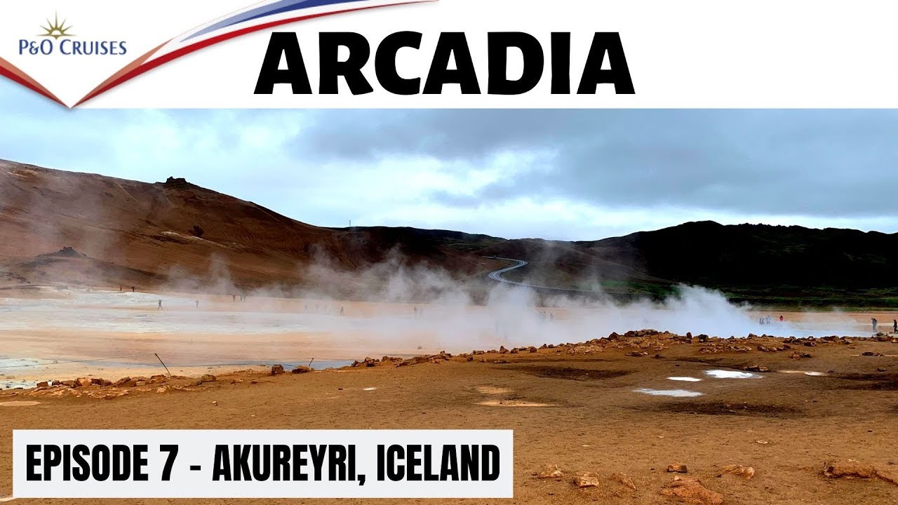 P&O Arcadia - Vlog Episode 7 - Akureyri - Lake Myvatn and Godafoss waterfall