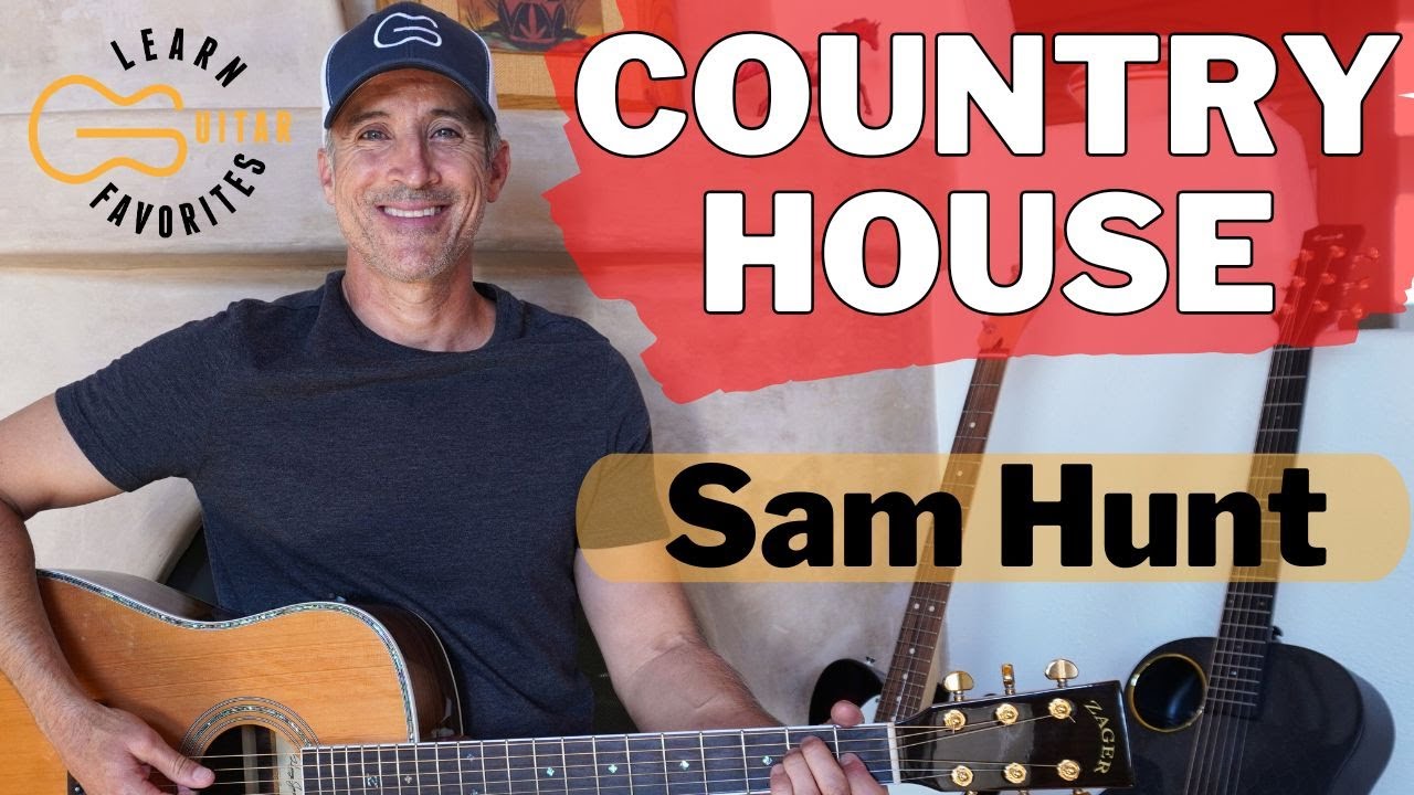 Country House - Sam Hunt | Guitar Tutorial