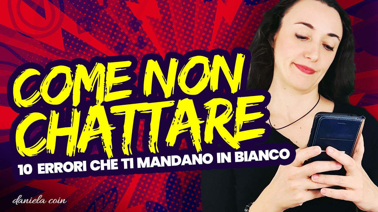 Come NON Chattare - Errori Madornali da NON fare quando conosci una Donna ONLINE - danielacoin.it