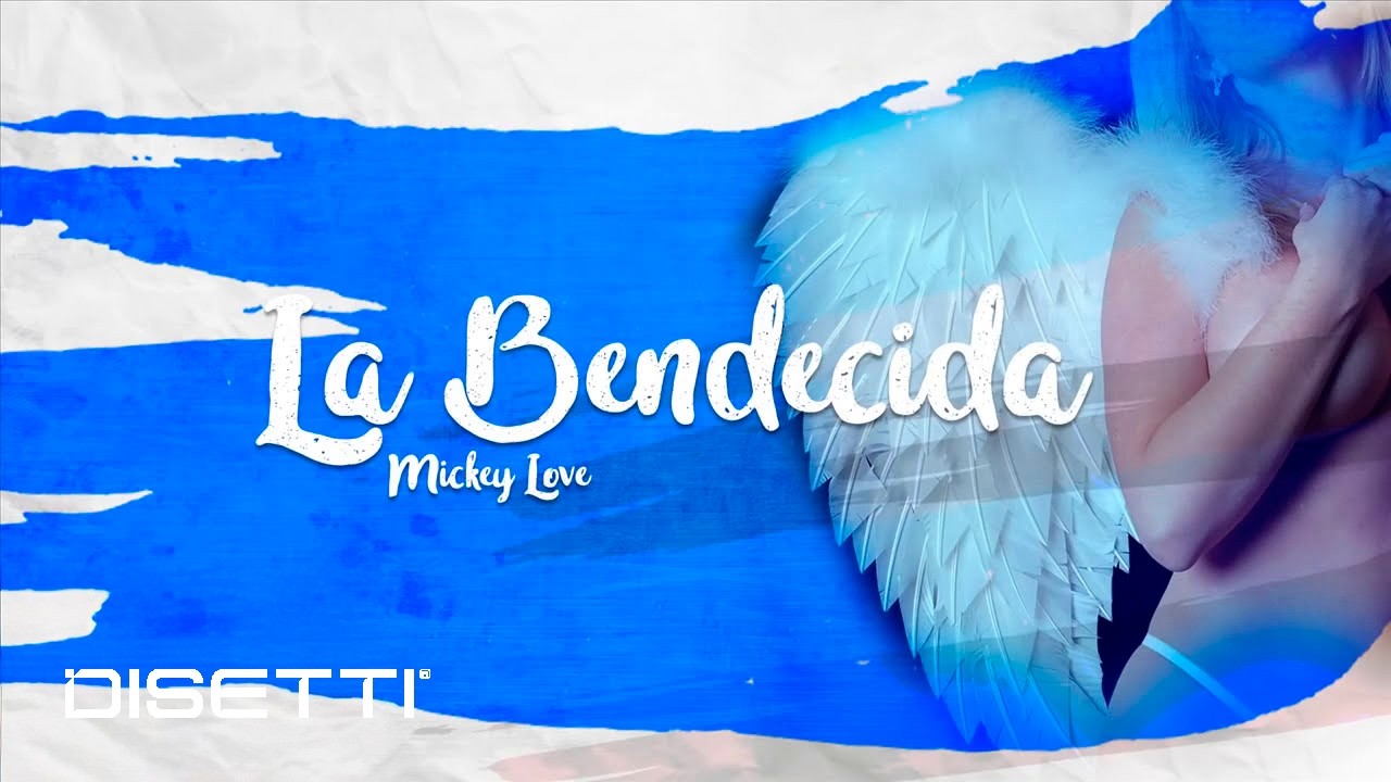 Mickey Love - La Bendecida