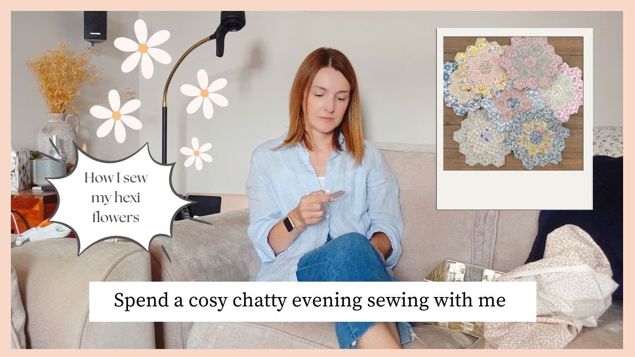 Cosy Sewing Vlog ✨ English Paper Piecing Hexie Flower Quilt | Hand Sewing & Chat With Me