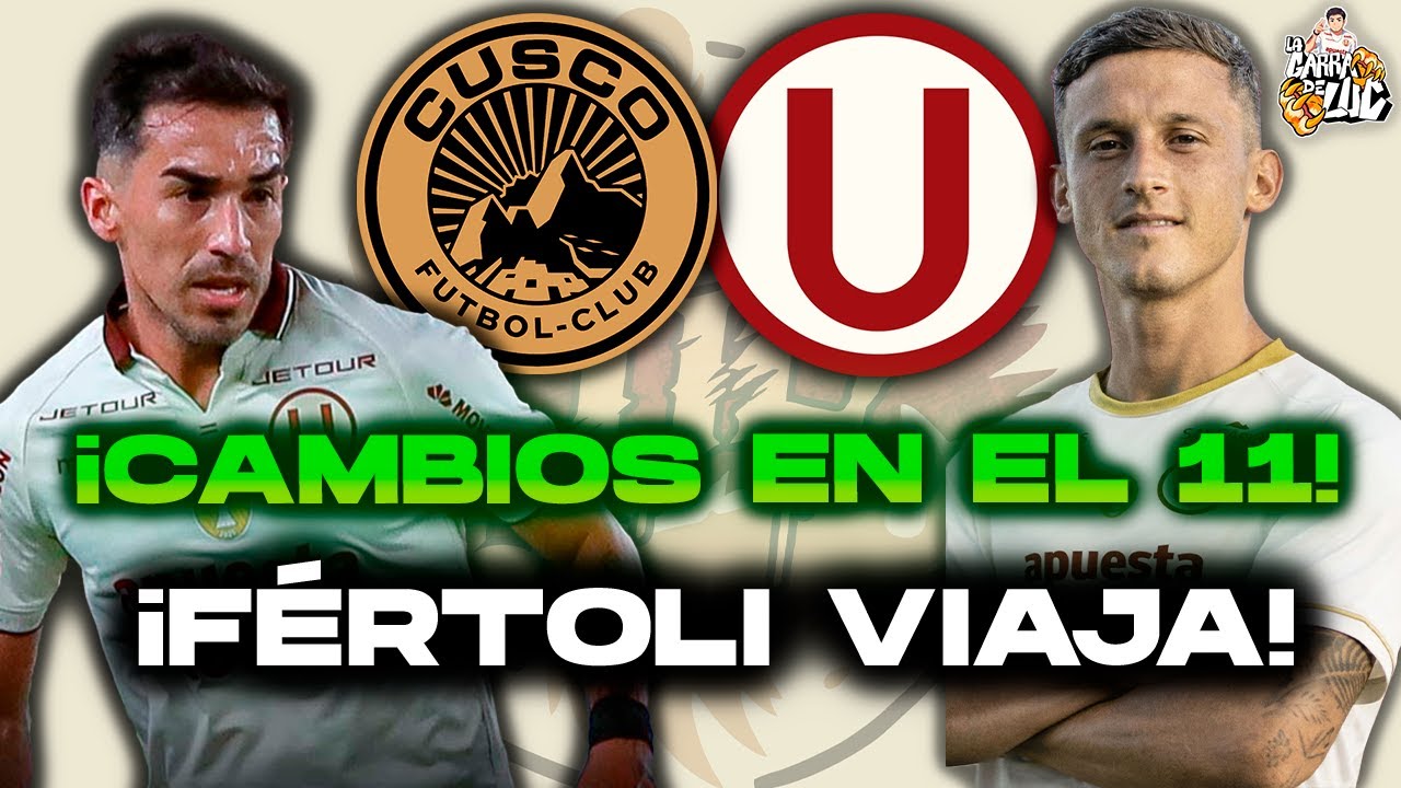 ¿DEBUT DE HÉCTOR FÉRTOLI? ALTAS Y BAJAS | PREVIA: CUSCO VS UNIVERSITARIO | CASO: RIVEROS | GÚZMAN