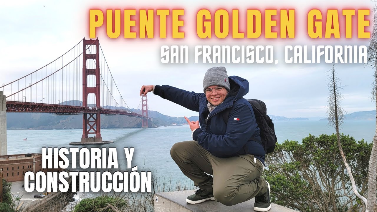 Así es el puente GOLDEN GATE de San Francisco | Historia y recorrido