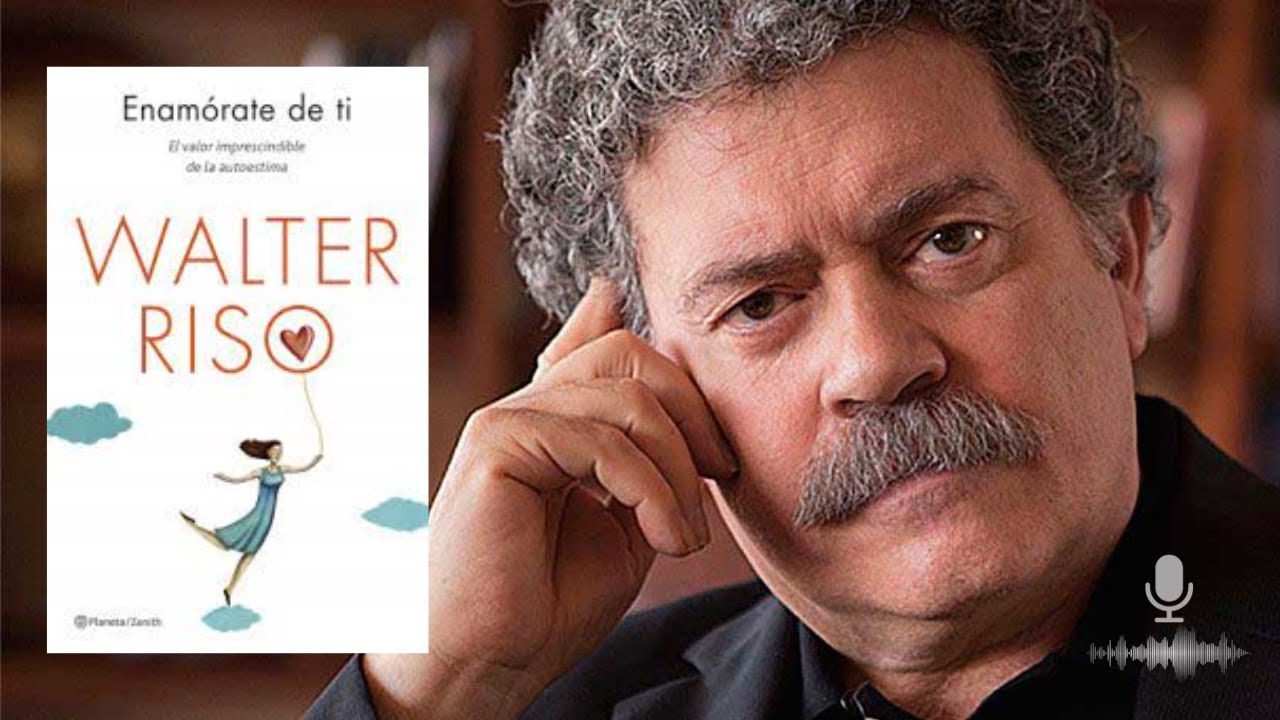 Enamórate de ti de Walter Riso