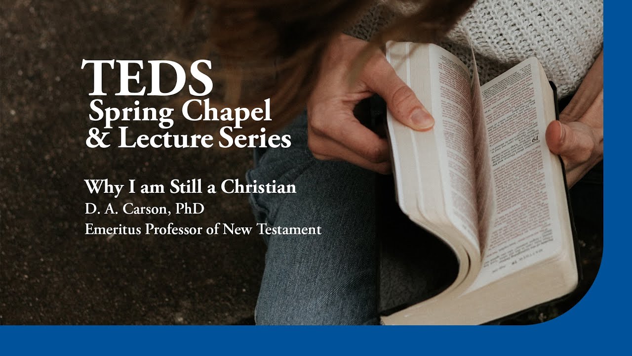 TEDS Chapel | D.A. Carson