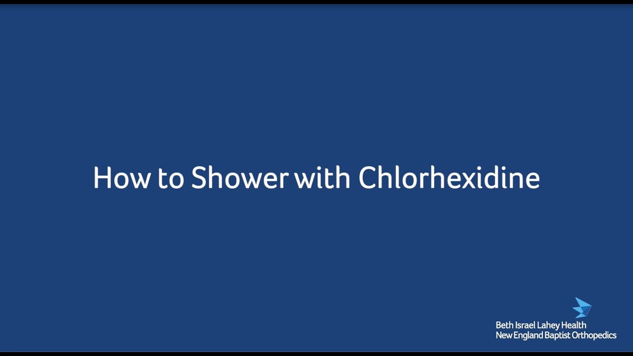 How to Shower with Chlorhexidine