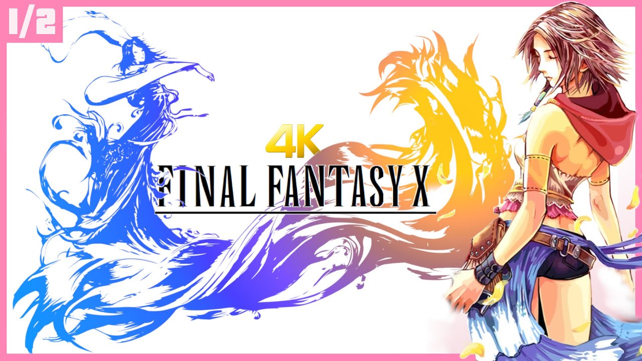 Final Fantasy X - 4K 60ᶠᵖˢ - Juego Completo (1/2) - Longplay sin Comentarios Español
