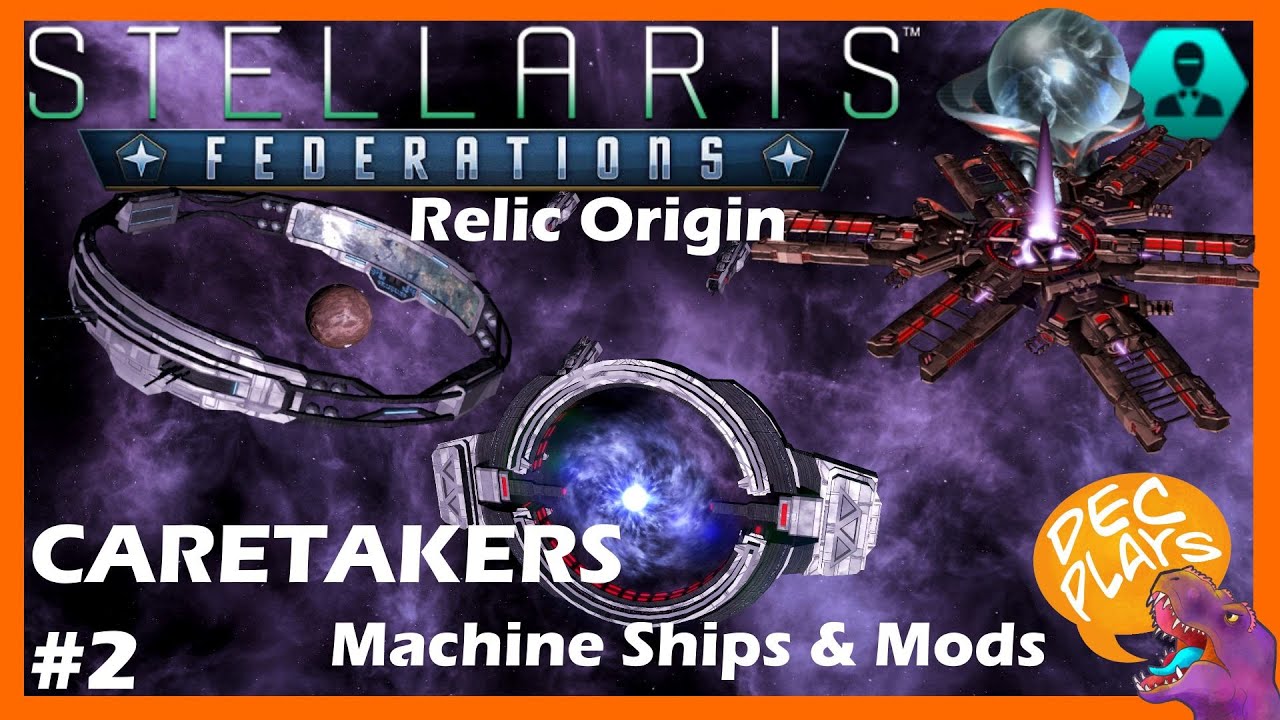 Stellaris - Relic World Origin - Ancient Cache of Technologies - MEGASTRUCTURES! - Federations - #02