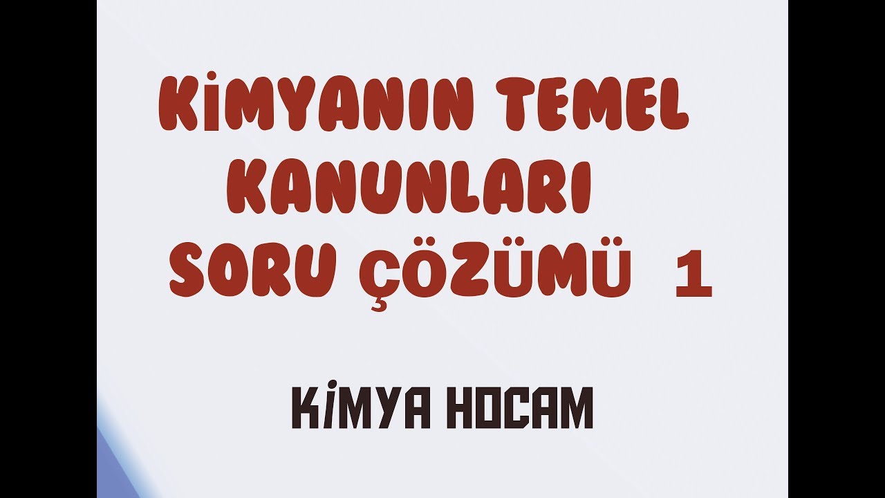 1-KİMYANIN TEMEL KANUNLARI SORU ÇÖZÜMÜ 1 |10.SINIF|TYT|YENİ NESİL SORULAR| KİMYA HOCAM