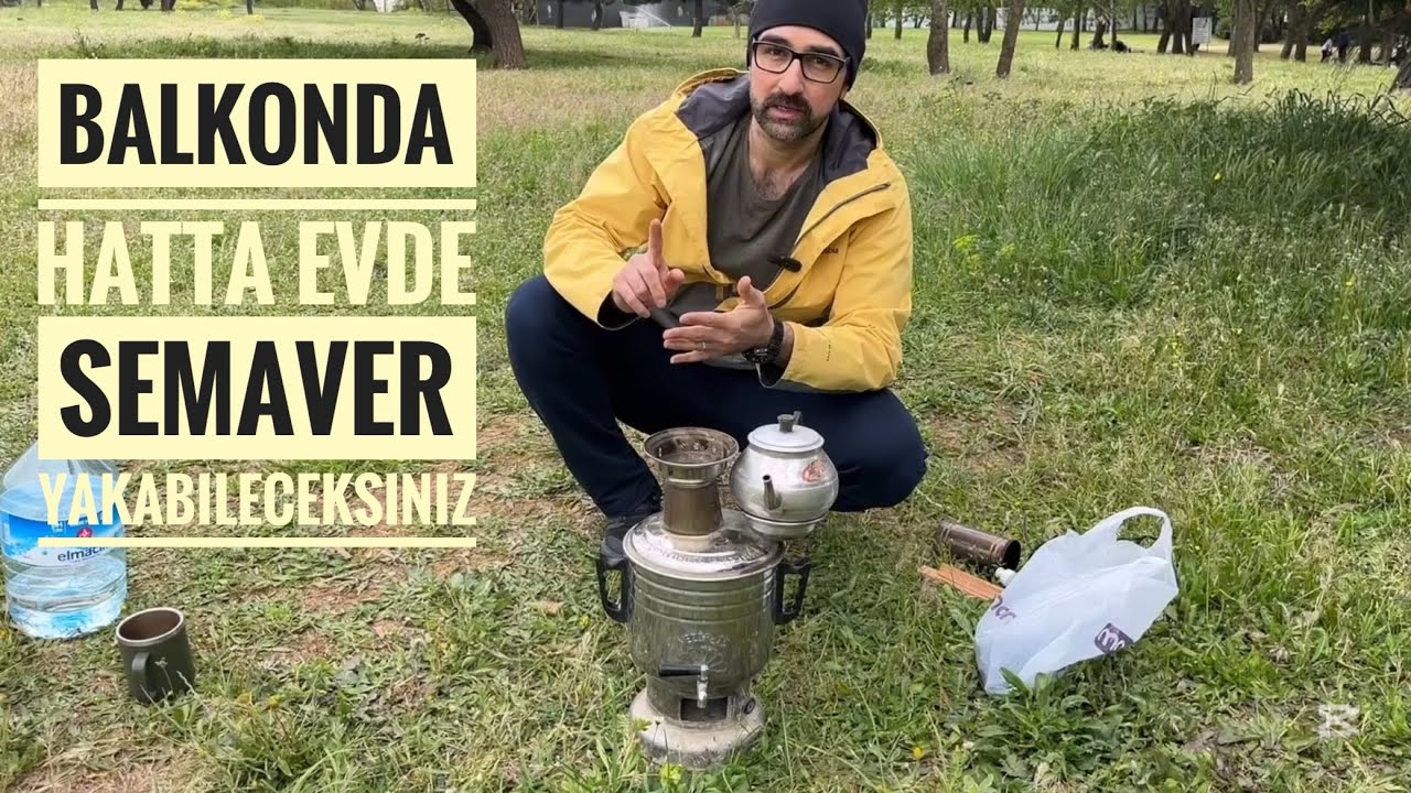 Semaver Nasıl Yakılır - Çay Severler Gelsin