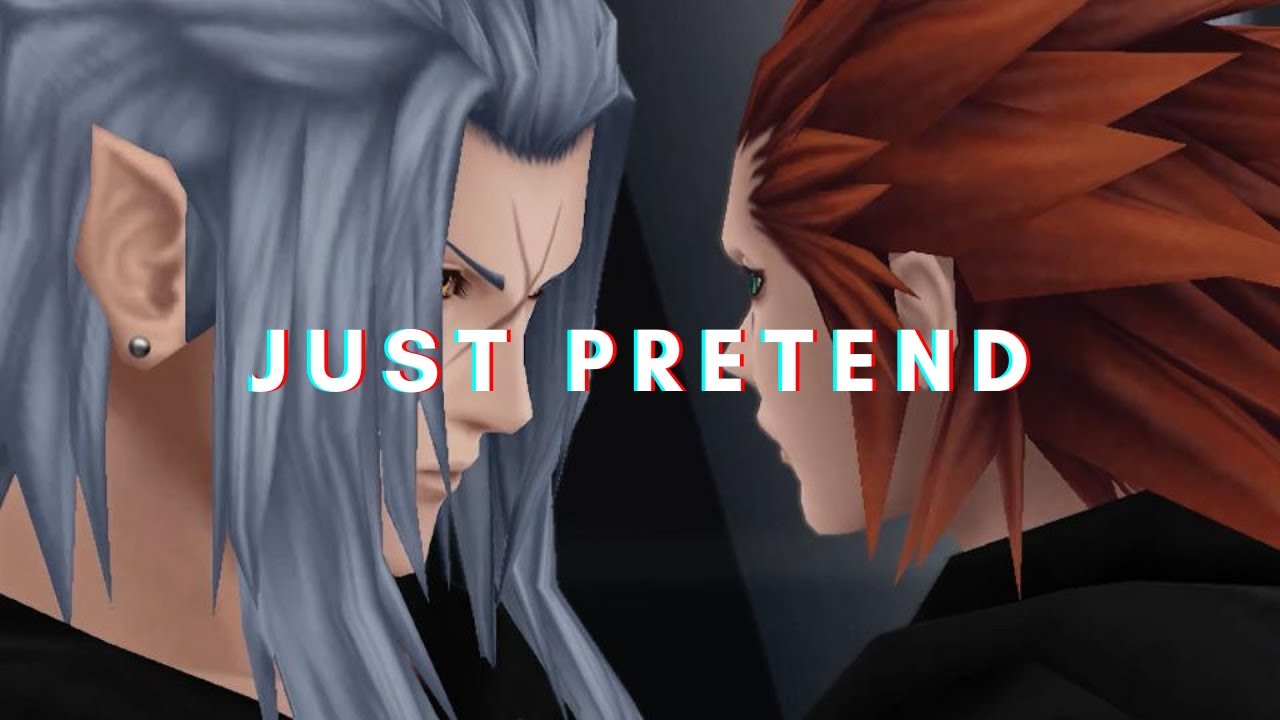 Just Pretend | Axel & Saïx | Kingdom Hearts AMV