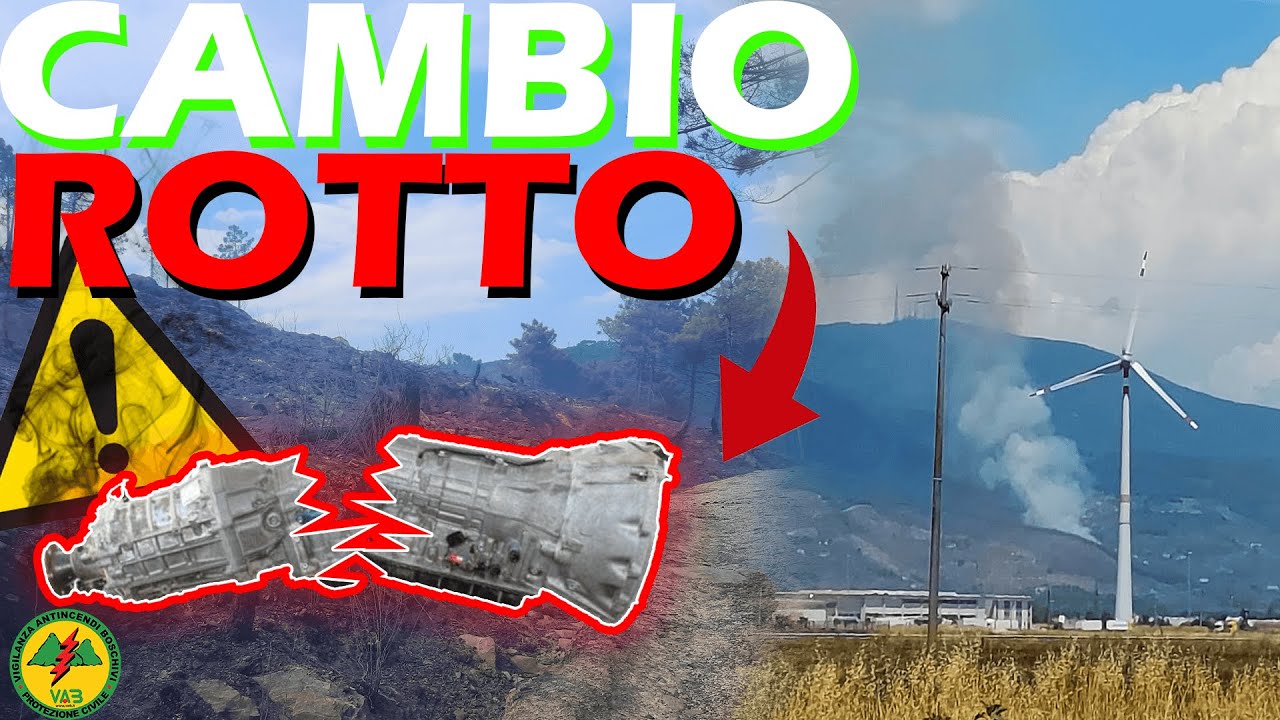 CAMBIO ROTTO in EMERGENZA- incendio Vicopisano 2022