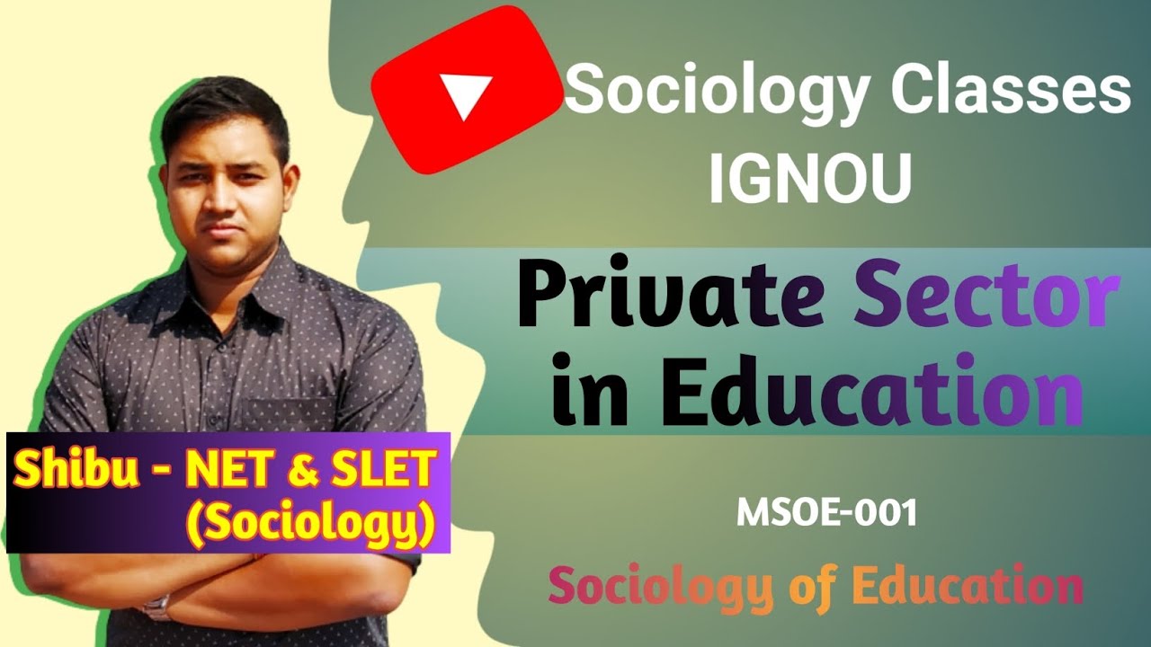 Private Sector in Education | Concerns Regarding Private Sector Participation | IGNOU MSOE 001