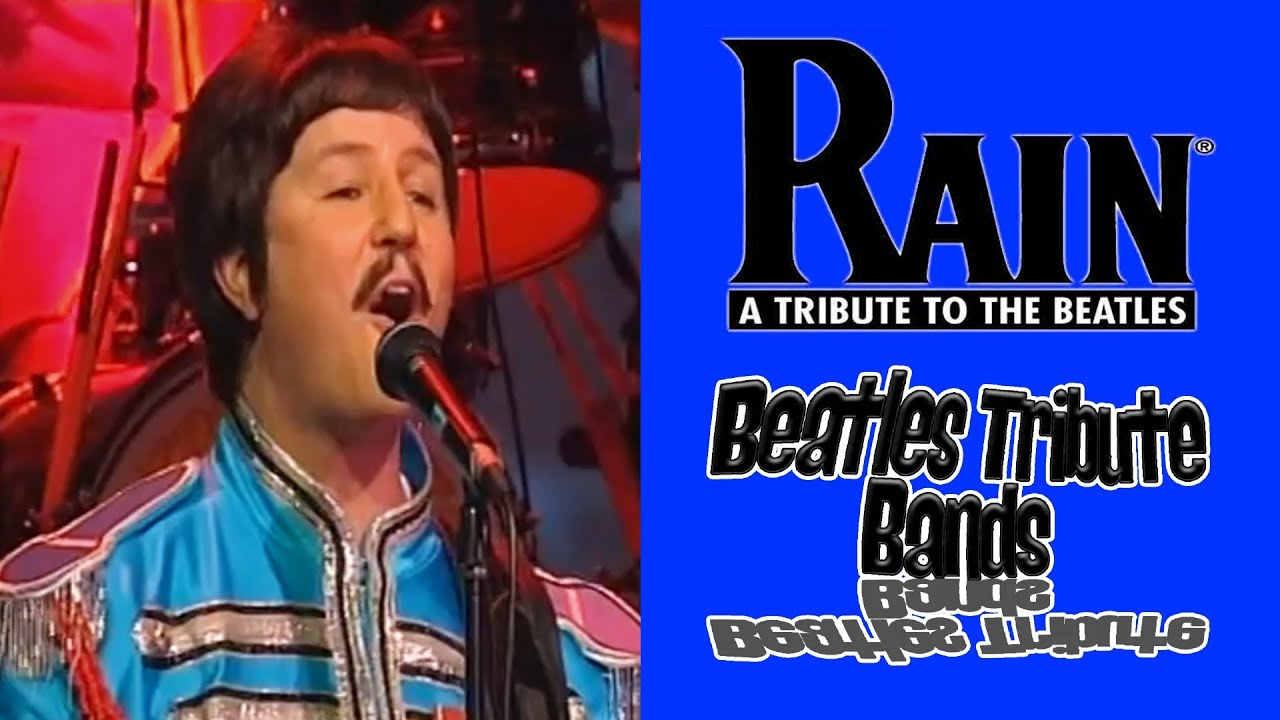 Rain - The Beatles Experience Live At The 