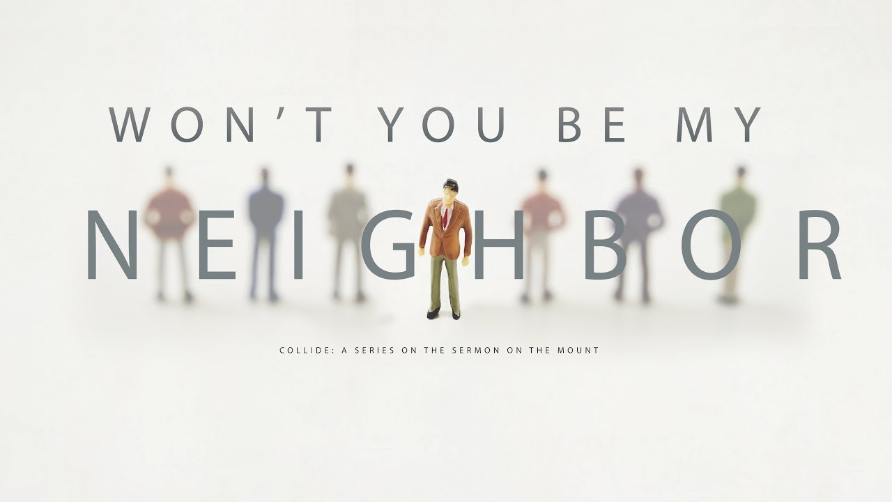 Won't You Be My Neighbor: COLLIDE &bull; Founded In Truth Ministries