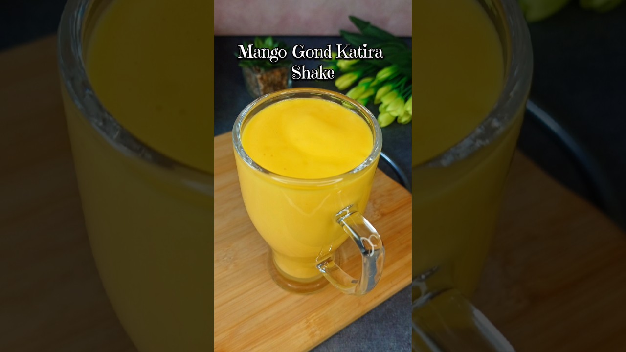 🌞 Mango Gond Katira Shake: Beat the Heat with This Viral Summer Cooler! 🌿