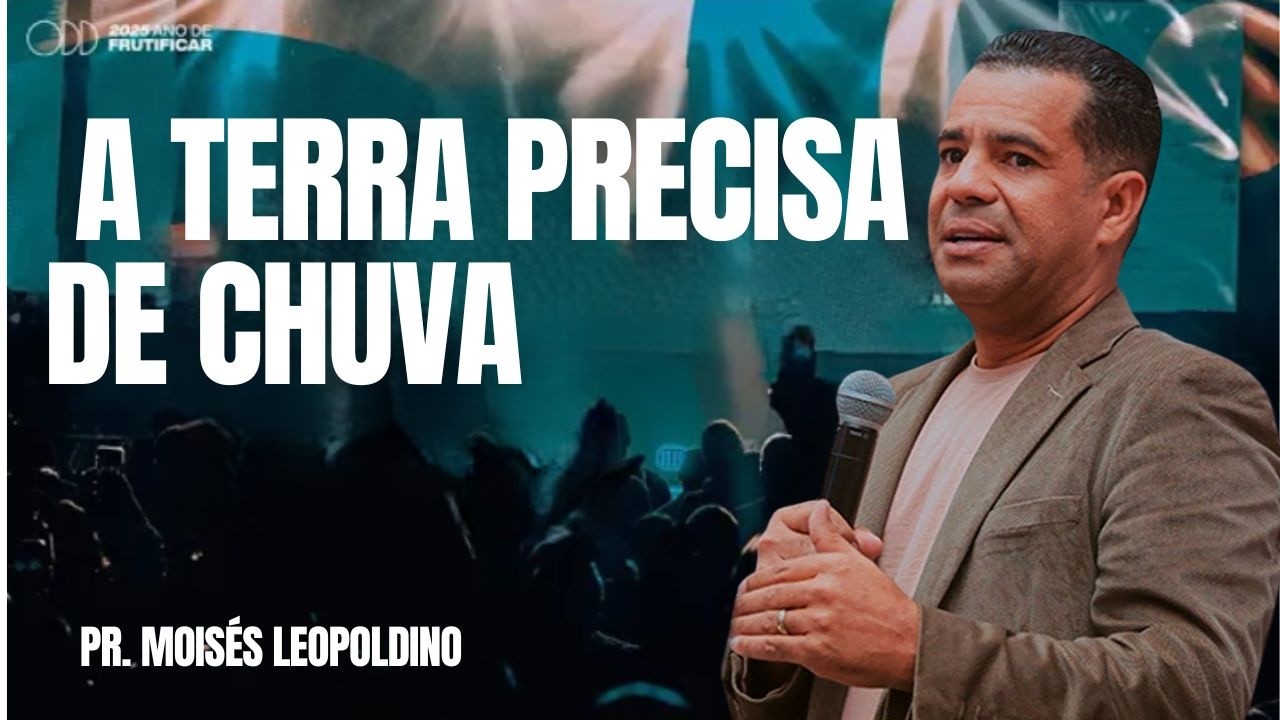 PR MOISES LEOPOLDINO I A TERRA PRECISA DE CHUVA