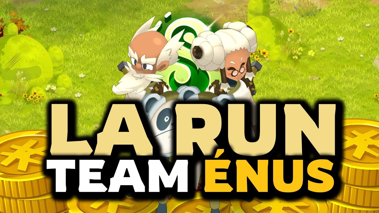 La TEAM ENUTROF sur DOFUS (Full Kamas)
