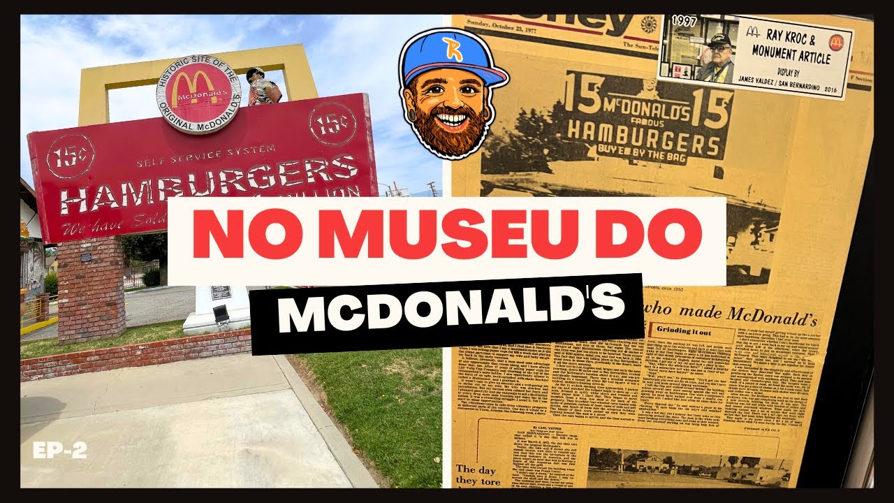 Aqui nasceu o McDonald’s. Fui até o lugar onde tudo começou. | San Bernardino