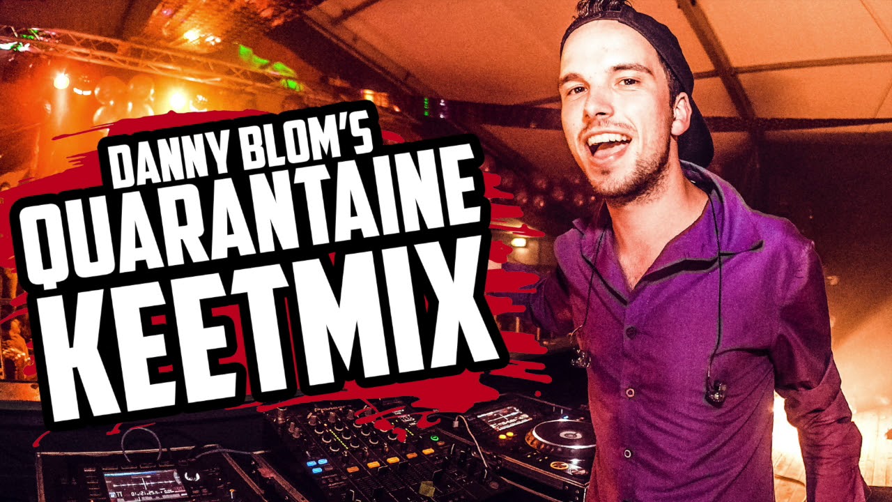 DANNY BLOM'S QUARANTAINE KEETMIX vol.1 (Nederlandse partymix)