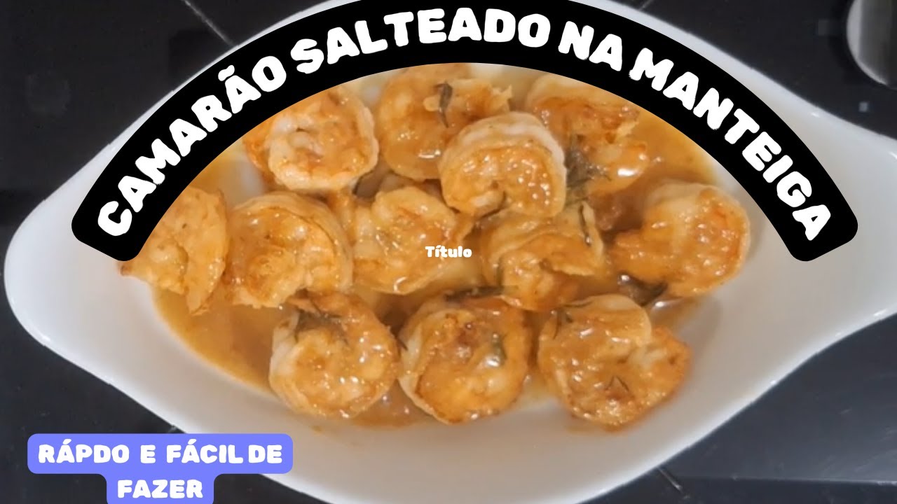 Camarão salteado na manteiga