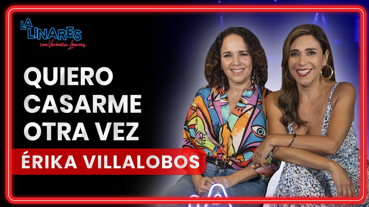 Quiero casarme otra vez I &Eacute;rika Villalobos I Ep. 171 I La Linares