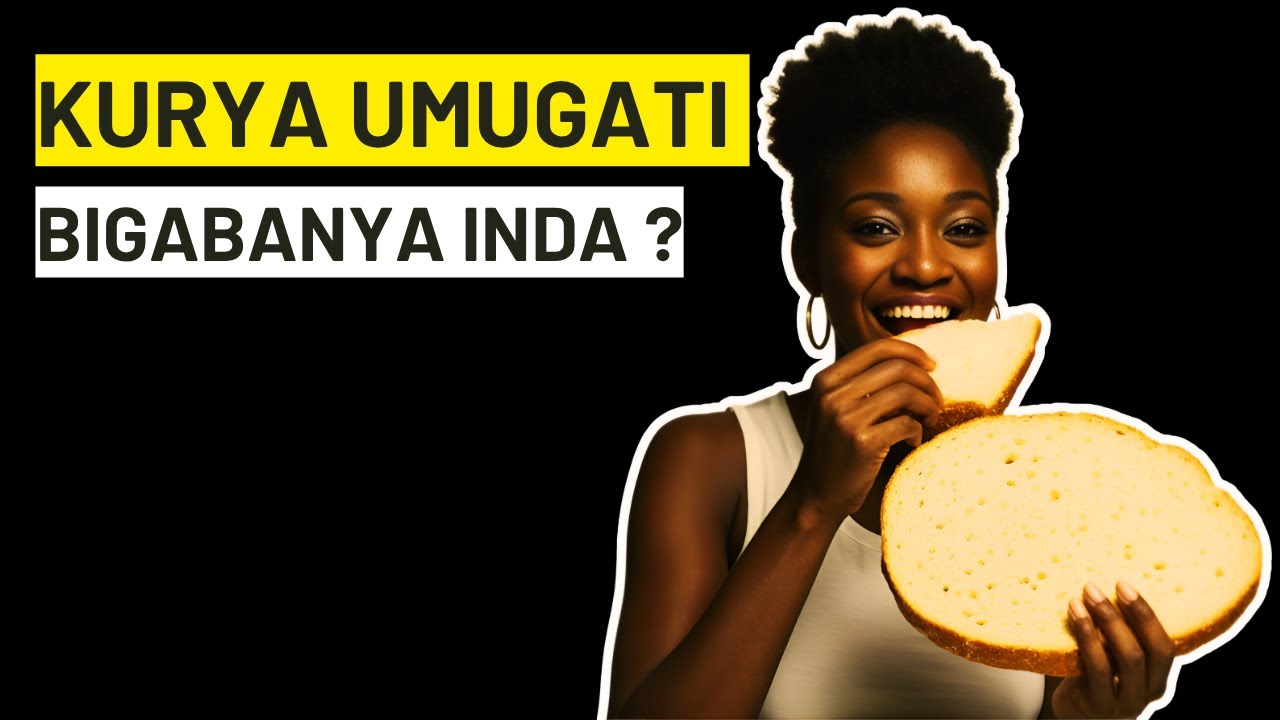 Kurya Umugati BIGABANYA INDA ?
