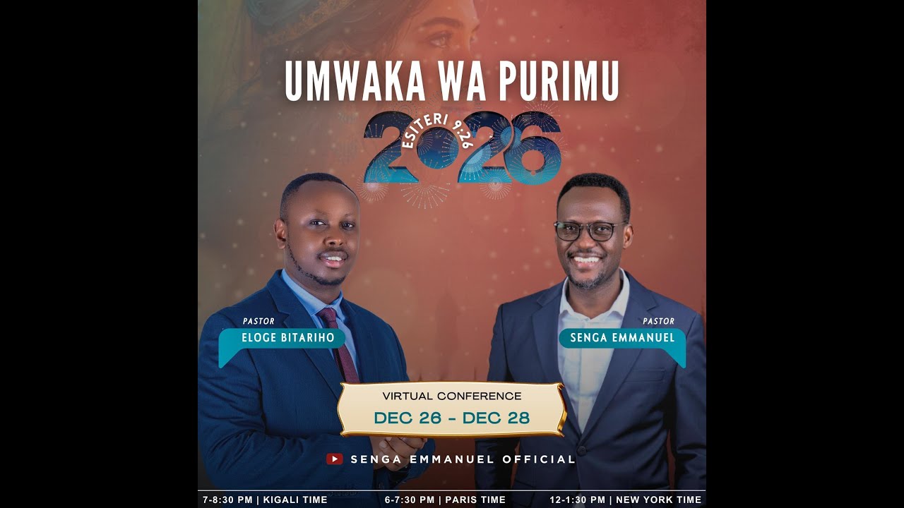 Virtual Conference | 2026  Umwaka wa Purimu  -  Pr. Senga & Pr. Eloge   -   DAY 1