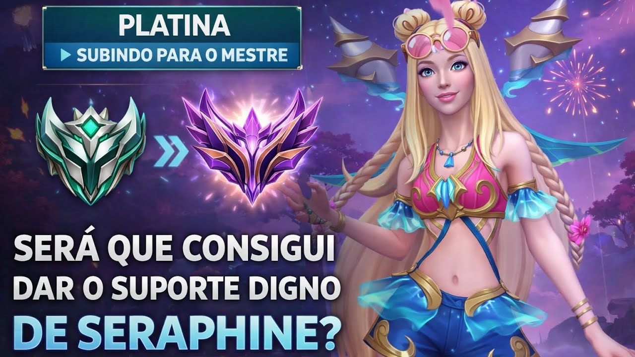 Joguei de seraphine Sup será que consegui dar o suporte digno?