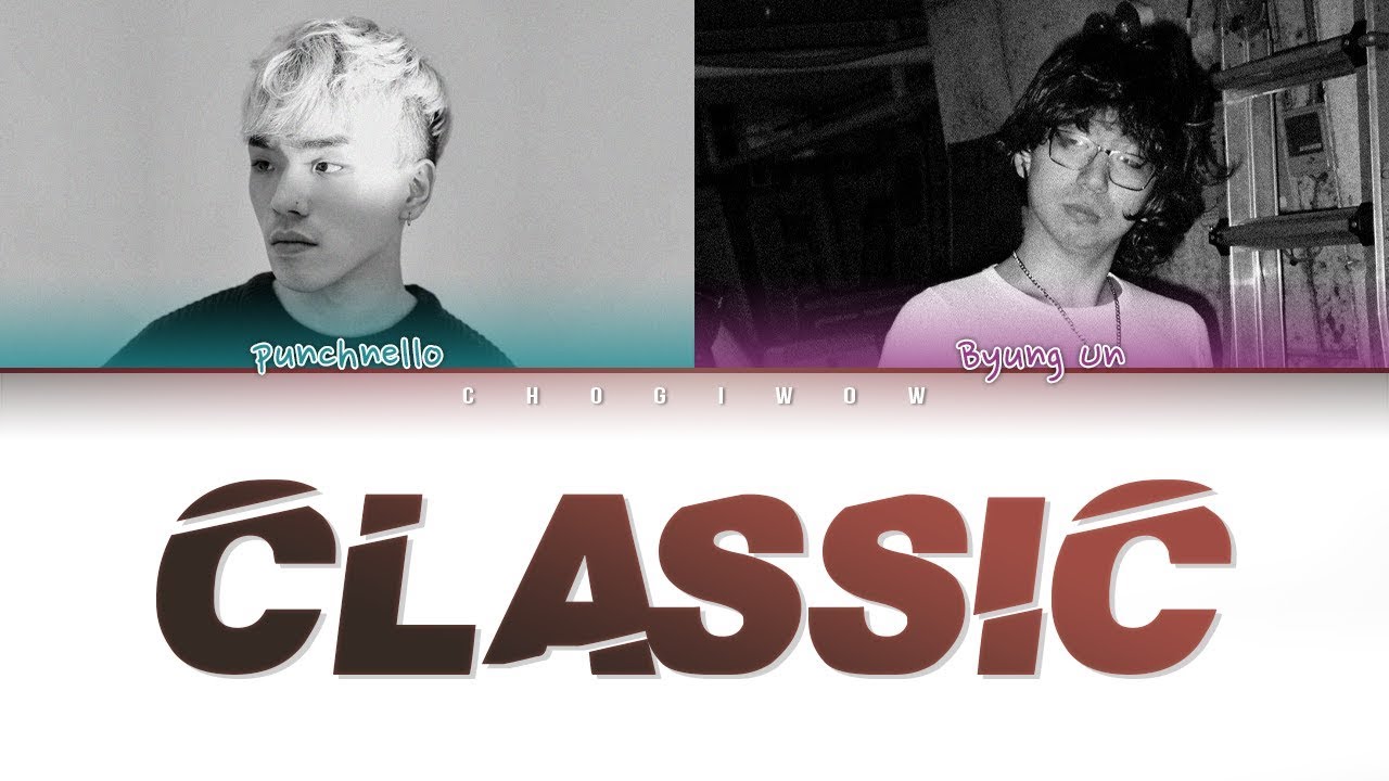 WOOGIE (우기) - CLASSIC (Feat. Kim Dokyoon, PUNCHNELLO, Byung Un) (Color Coded Lyrics Han|Rom|Eng)
