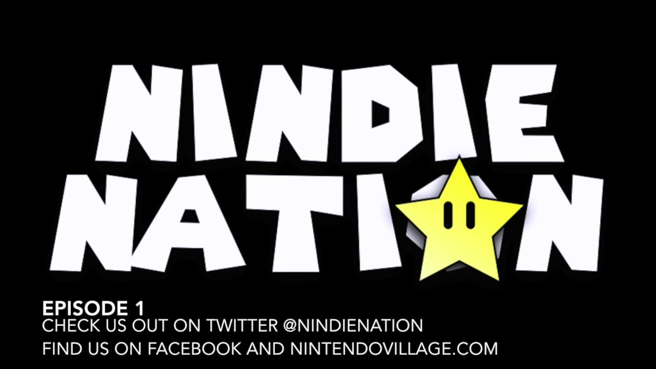 Nindie Nation Episode 1