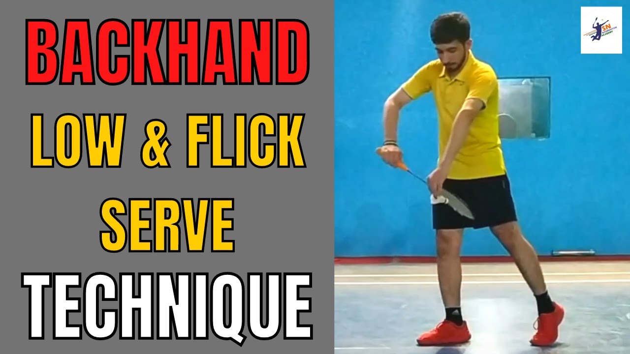 Singles Backhand Low and Flick Serve In Badminton | Badminton Serve Technique
