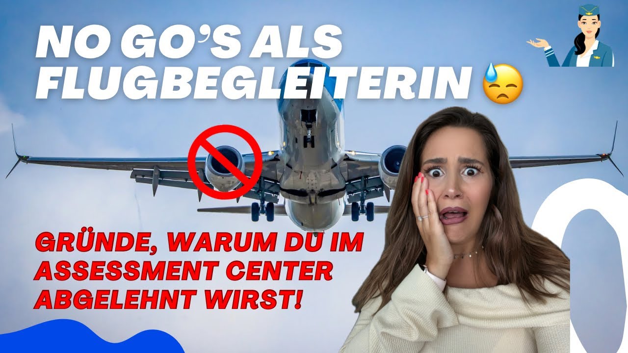 Warum du im Assessment Center durchfällst. Flugbegleiter/in NO GOS