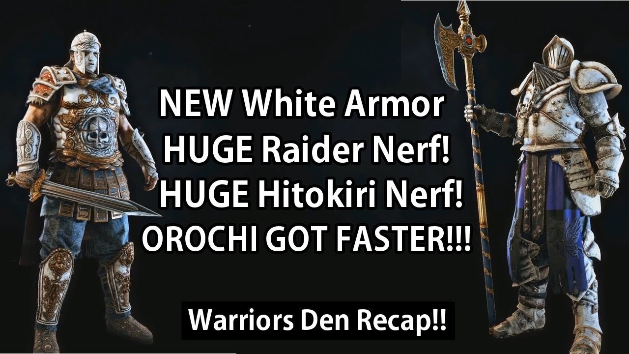 For Honor - NEW WHITE KNIGHT ARMOR!! HUGE Hitokiri & Raider Nerfs & Orochi is FASTER!!!