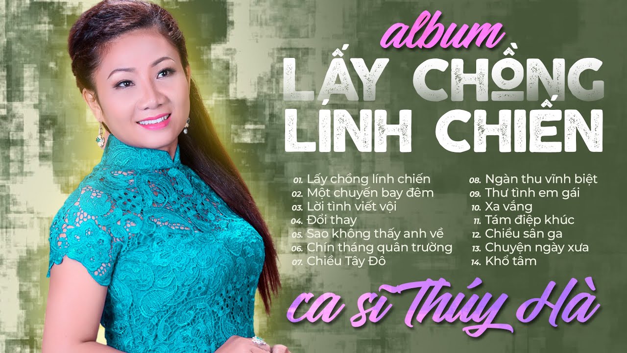 Album Lấy Chồng Lính Chiến - Ca sĩ Thúy Hà (Giọng Ca Để Đời) || Nhạc Lính xưa hay bất hủ tuyển chọn.