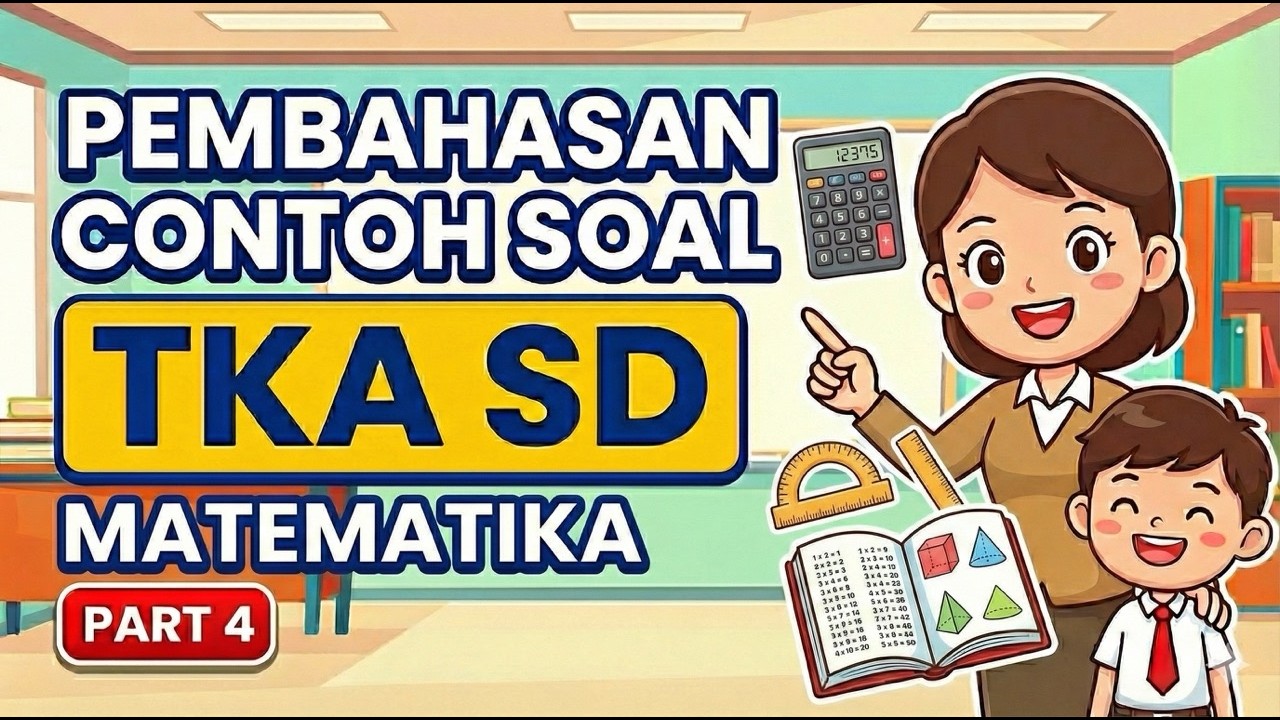 Pembahasan Soal TKA SD: Matematika (Part 4)