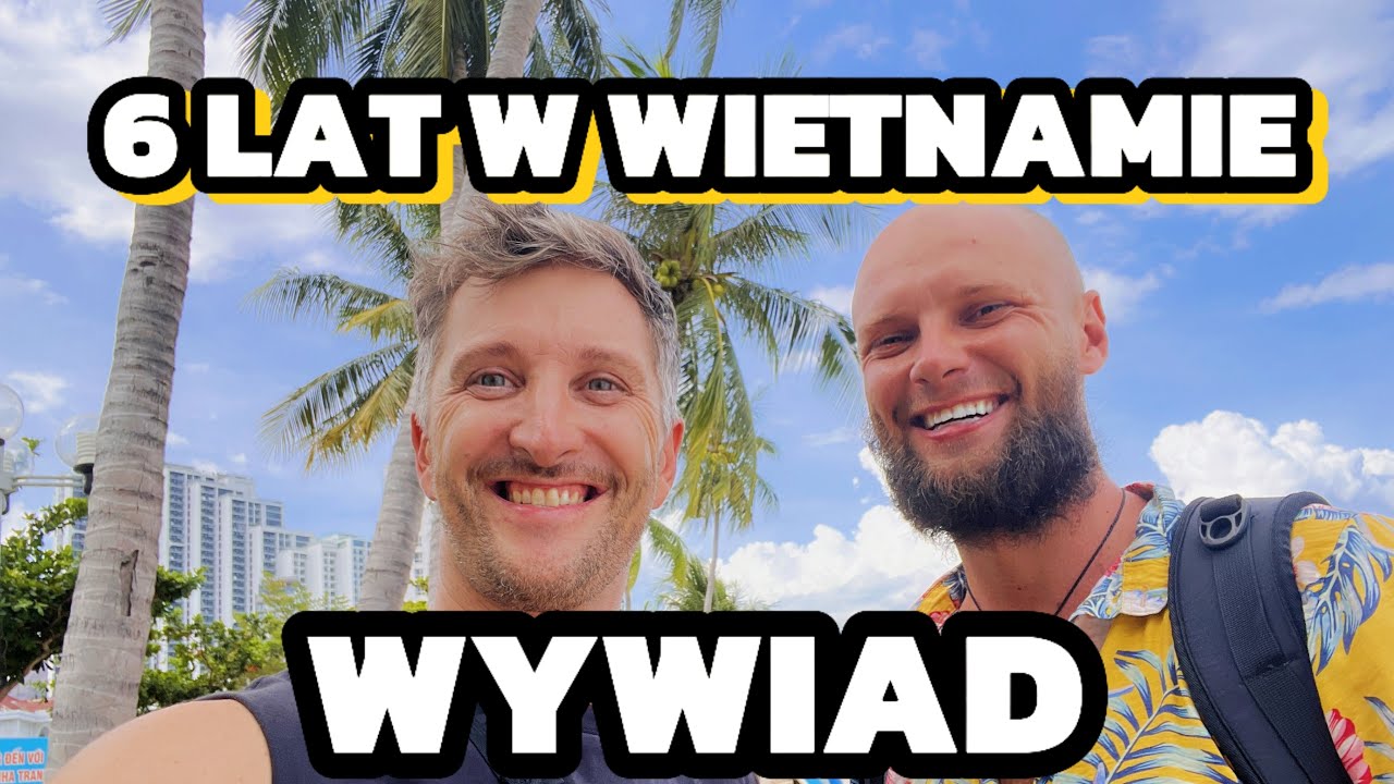 Jak zamieszkać w Wietnamie wywiad z @WietnamZycie