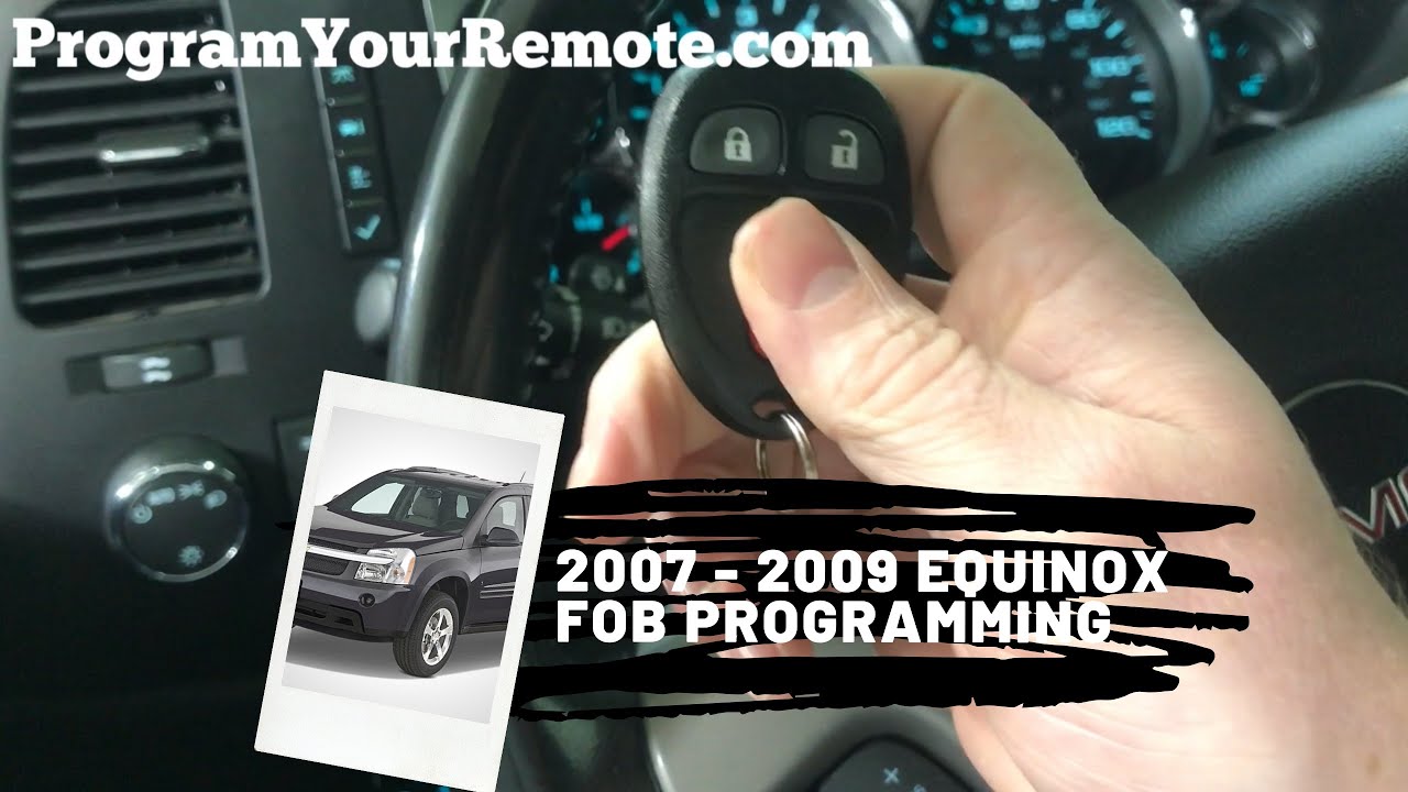 How to program a  Chevrolet Equinox remote key fob 2007 - 2009