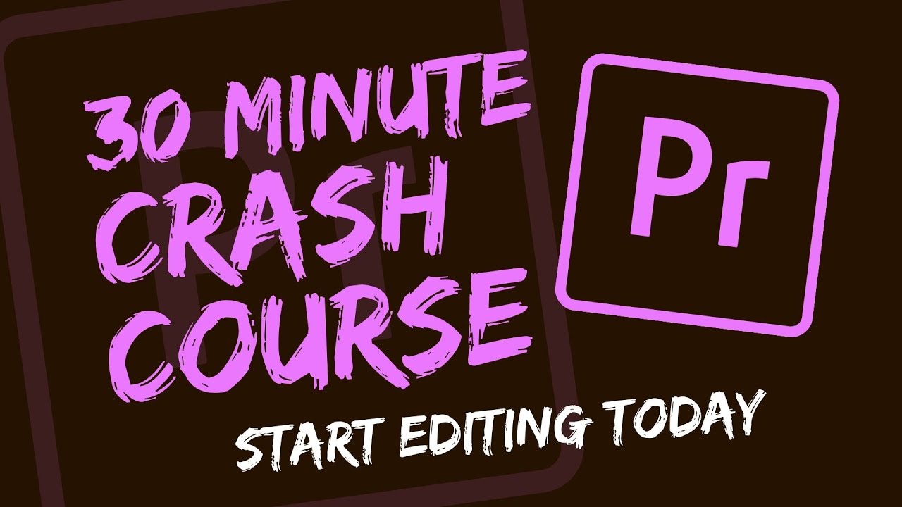 Start Editing in Adobe Premiere Pro | 30-Minute Crash Course