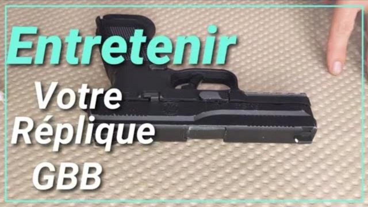 AIRSOFT✔ Comment entretenir un GBB
