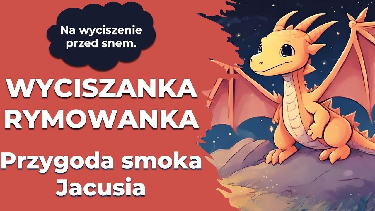Wyciszanka: mały smok Jacuś 🦖 - usypiająca bajka dla dzieci