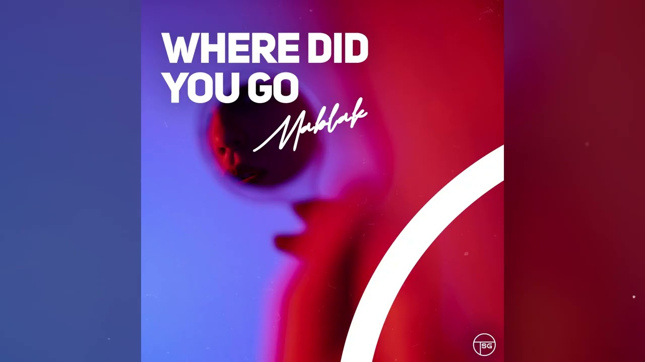Mablak - Where Did You Go (Official Audio)
