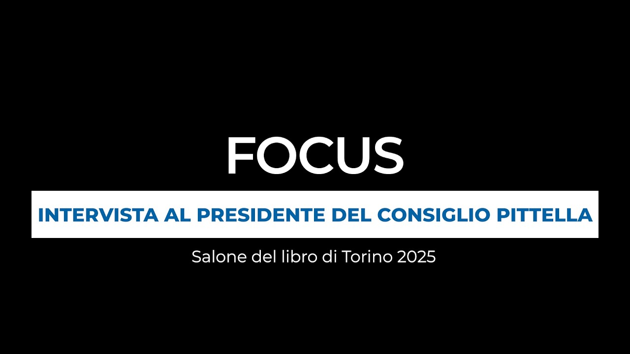 FOCUS: INTERVISTA AL PRESIDENTE DEL CONSIGLIO PITTELLA